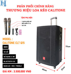 Loa kéo Calitone CLT-Q15, bass 40,Loa 3 đường tiếng (New 2025)