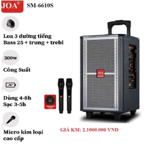 Loa kéo JOA SM-6610S , bass 25,Loa 3 đường tiếng (New 2025)